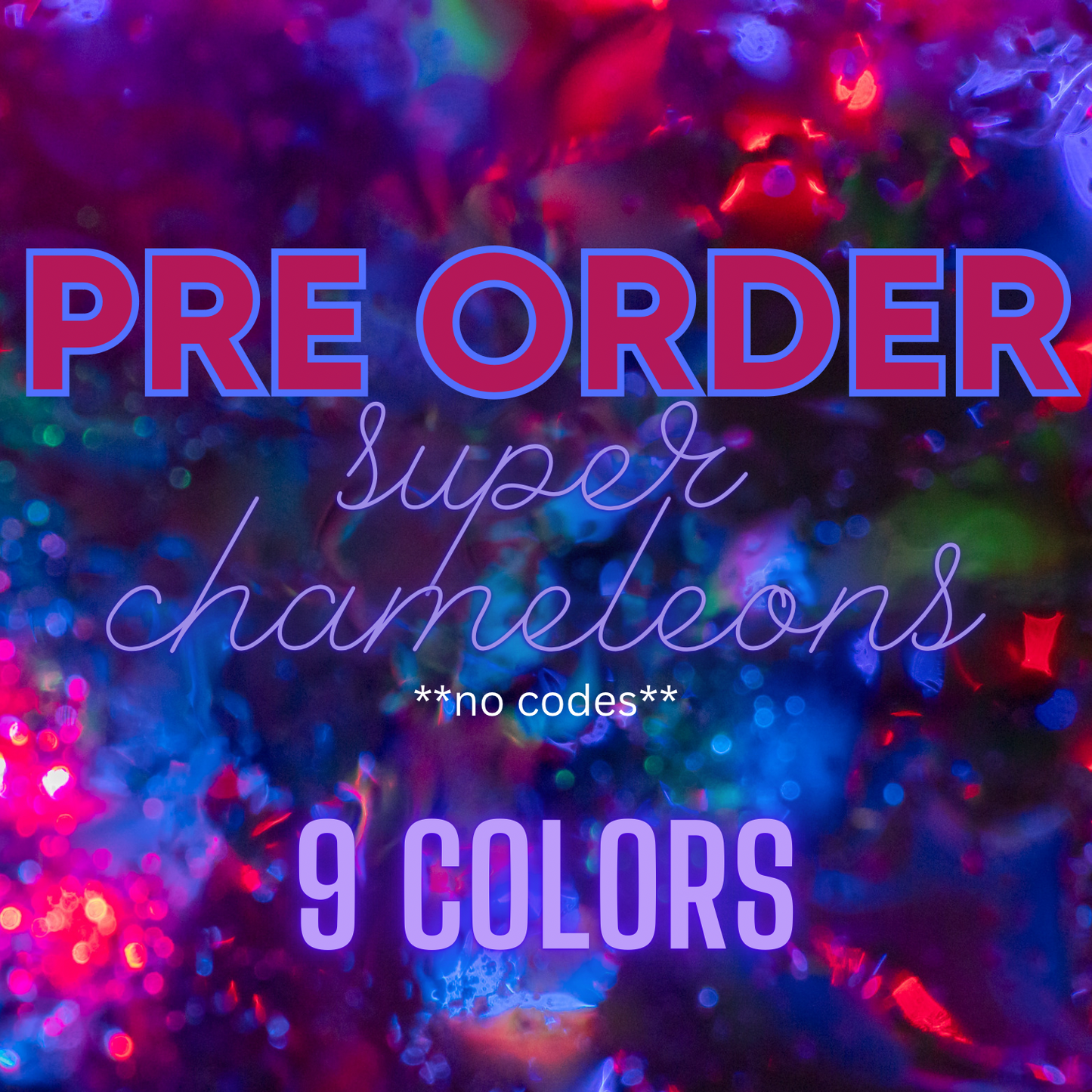 Super Chameleon Mica - PRE ORDER - NO CODES