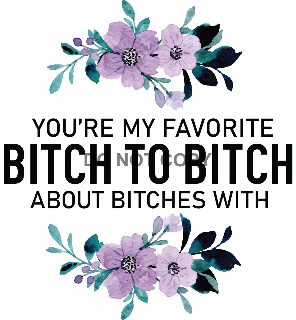 B*TCH TO B*TCH - DECAL