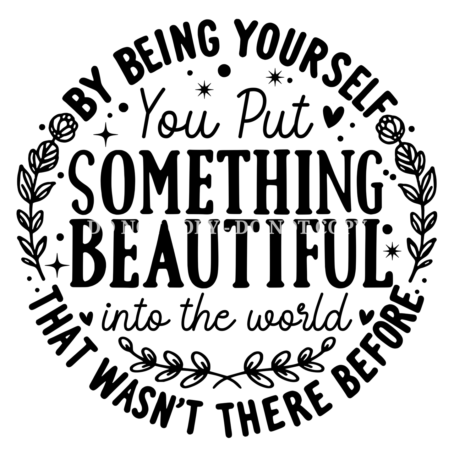 BY BEING YOURSELF - DECAL