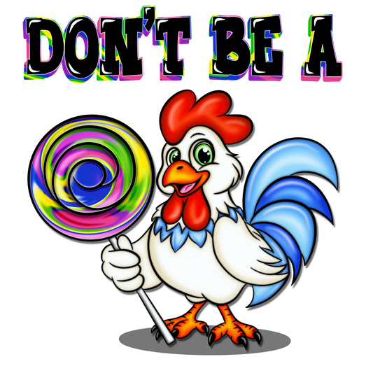DONT BE A CHICKEN CANDY - WHITE CAST DECAL