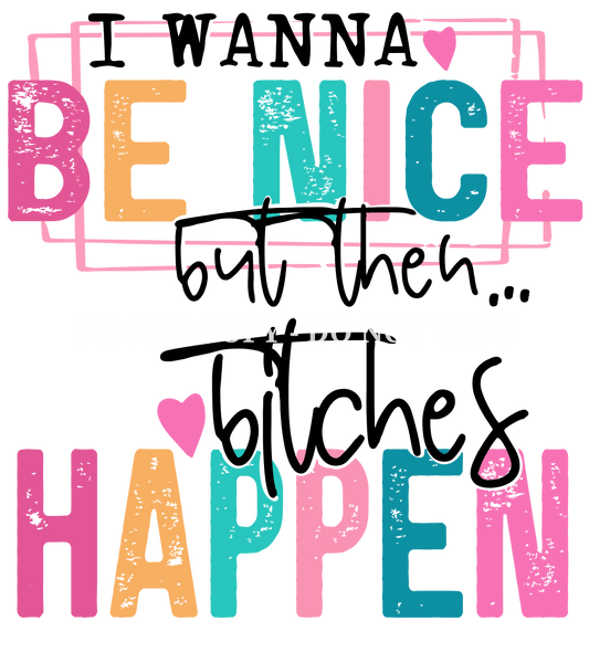 I WANNA BE NICE - DECAL