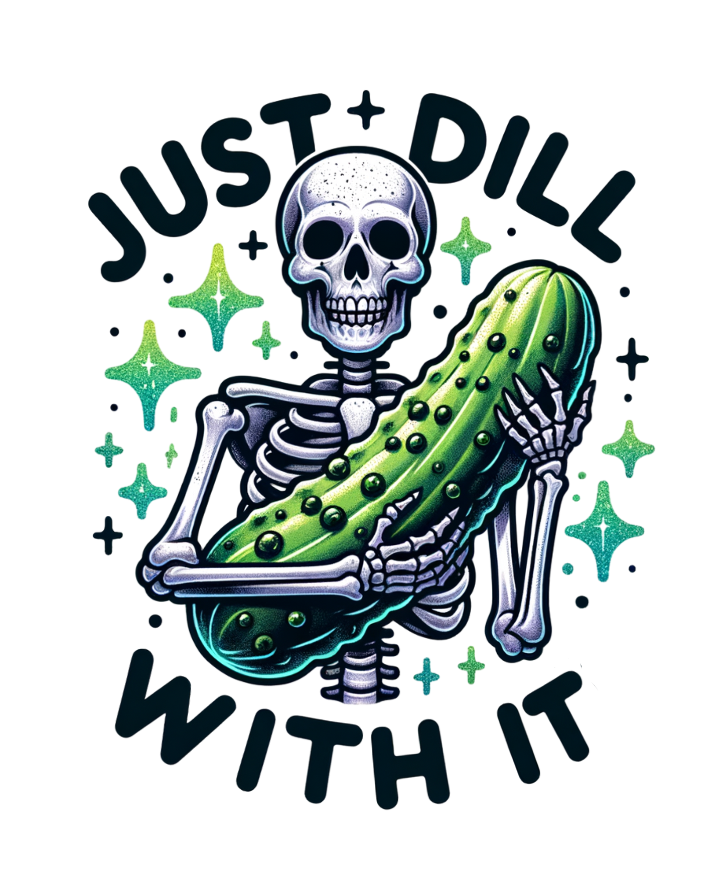 JUST DILL WITH IT - DECAL