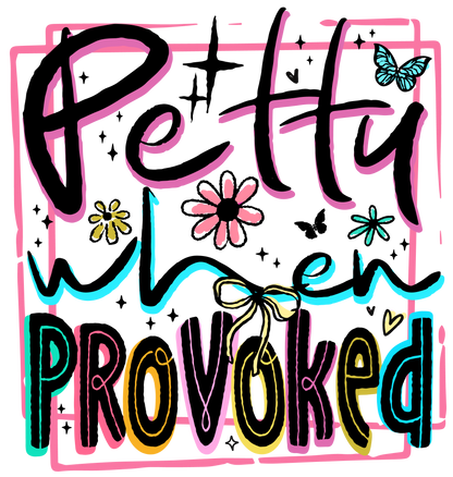 PETTY WHEN PROVOKED - DECAL