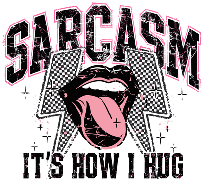 SARCASM...HOW I HUG - DECAL