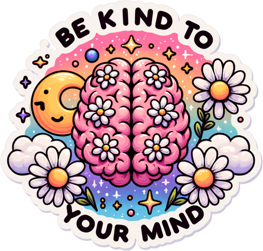 KIND TO YOUR MIND - Decals