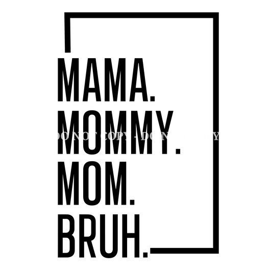 MAMA, MOMMY, MOM, BRUH - DECAL